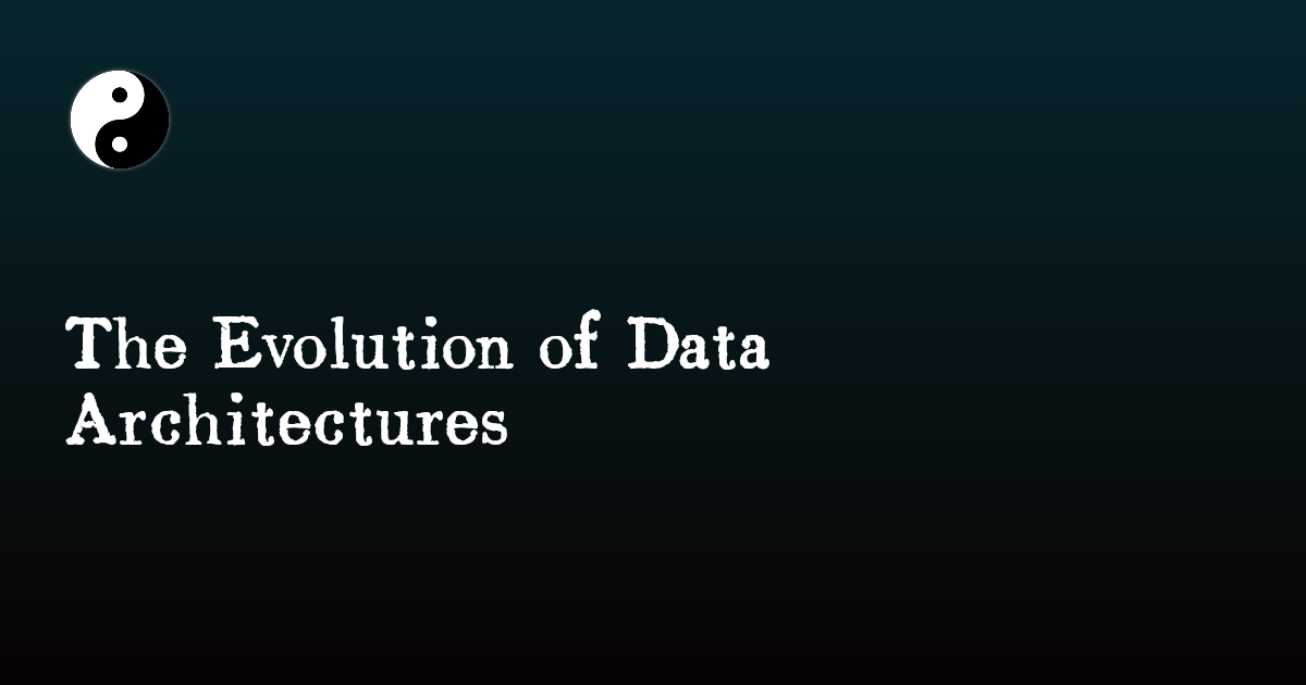 The Evolution of Data Architectures | Anish's Blog